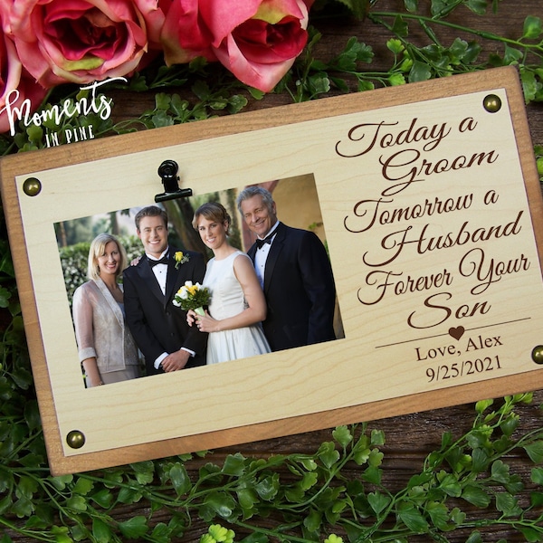 Parents Of The Groom Gift From Son Father Of The Groom Personalized Wedding Picture Frame Today A Groom Tomorrow A Husband Forever Your Son