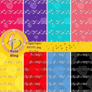 May include: Eight digital papers featuring a rose pattern with a sparkling, bling effect. The papers are in various colors, including red, pink, blue, turquoise, yellow, and black. Each paper is 12 inches by 12 inches and 300 DPI.