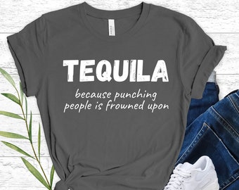 Sarcastic Tequila Lover Shirt Alcohol Shirt Funny Tequila T-Shirt, Cinco De Mayo Shirt Funny Drinking Shirt Gifts For Woman Who Love Tequila