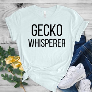 Gecko Lover T-shirt, Gecko Gifts For Woman, Gecko Accessories For Him, Lizard Shirt, Gecko Whisperer Tee, Lizard Charms, Reptile Unisex Tee