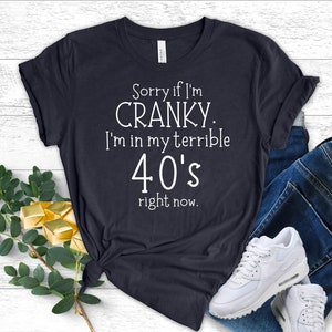 Funny 40Th Birthday Shirt Cute 40S Bday T-Shirt Terrible Forties Birthday Gifts For Him Her Birthday Party Tee 40 Years Anniversary Unisex
