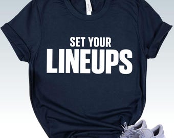 FANTASY FOOTBALL Lineups Shirt - Set Your Lineups Tee - DFS Football Fan Gift - Draft Day Shirt - Football League Apparel
