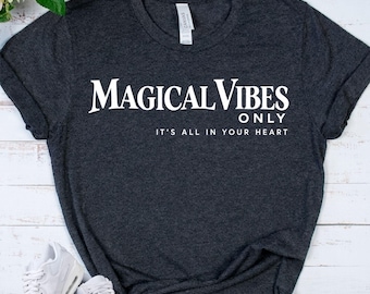 MAGICAL VIBES ONLY Shirt - Positive Vibes T-Shirt - Good Energy Tee - Inspirational Shirt - Self Love Gift - Positive Mindset Tee