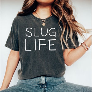 Slug Life Shirt, Cute Shell Less Animal Slug T-Shirt, Funny Bug Shirt, Funny Pun Gift Shirt, Insect Snail Lover Shirt, Snail Speed