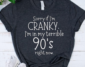 90Th Birthday Shirt - Funny 90 Years Old Gift - Gag SENIOR Birthday Tee - Turning Ninety Party Apparel - Sarcastic Nonagenarian