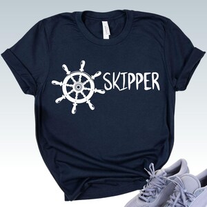 Skipper Shirt - Nautical Boat Captain Tee - Sailing Gift - Boating Apparel - Ship Wheel Skipper Captain Shirt