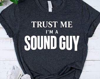 SOUND GUY Tee - Audio Engineer Gift - Live Sound Technician Shirt - Concert Crew Apparel - Music Production Top