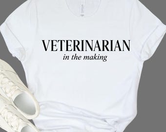 FUTURE VETERINARIAN Veterinarian In The Making Shirt - Vet Student Gift - Veterinary School Tee - Animal Lover Tee