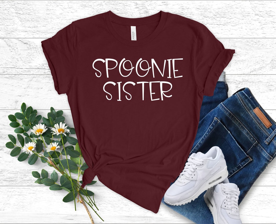 Spoonie Chronic Illness Tshirt Spoonie Shirt Spoonie Sister Etsy