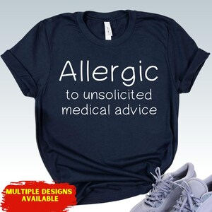 Allergic To Unsolicited Medical Advice T-Shirt Disability Tshirt Chronic Illness Shirt Spoonie T-Shirt Spoon Theory Shirt Unisex Tee