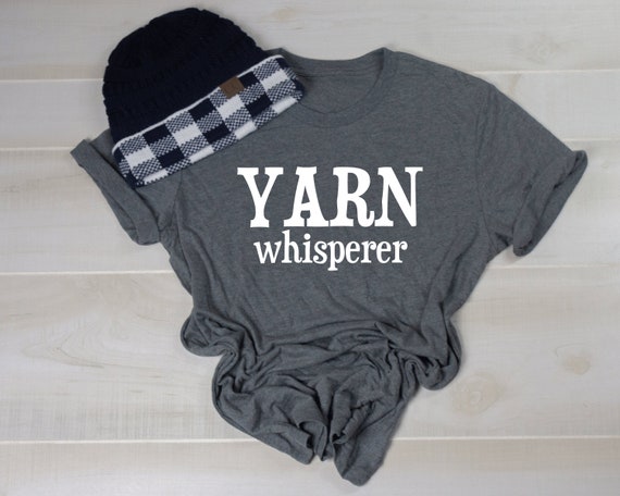Yarn Whisperer Funny Crochet And Knitting Novelty T Shirt Yarn Whisperer Funny Crochet And Knitting Novelty T Shirt