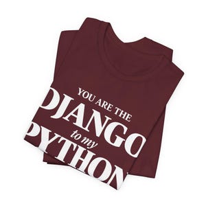 Camiseta DJANGO para desarrolladores de Python - Regalo para parejas de programadores - Camiseta para ingenieros de software - Regalo para parejas de programadores - Humor para desarrolladores - San Valentín para geeks de la tecnología imagen 8