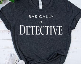 TRUE CRIME SHIRT - Crime Junkie Tee - Basically a Detective Shirt - True Crime Fan Gift - Crime Lover T-shirt