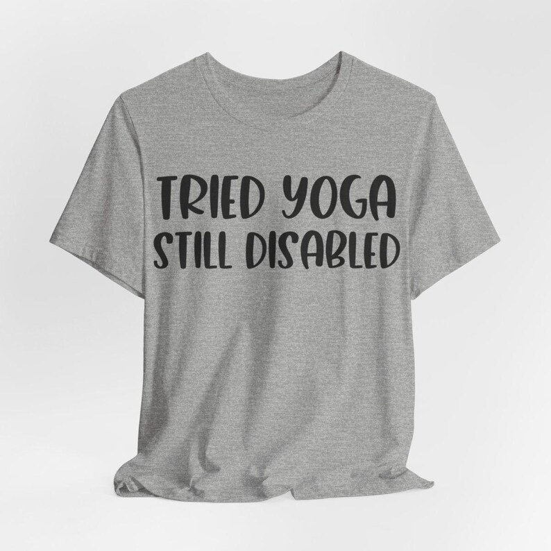 Camiseta "Probé yoga y aún soy discapacitado", con eslogan de concientización sobre la discapacidad y la seguridad, y "Enfermedad crónica, teoría de la cuchara", unisex. imagen 6