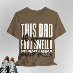 Funny Dad Fart T-shirt, Father&#39;s Day Gift, Dad Humor Tee, Fart Joke Shirt, Dad Present, Birthday Gift, Papa Tee, Men&#39;s Funny Shirt