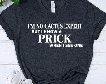 CACTUS LOVER Shirt - Funny Cactus T-Shirt - Sarcastic Adult Humor Tee - Plant Lover Gift - Succulent Lover Shirt - Sassy Gift