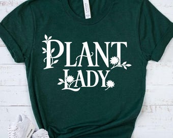 PLANT Lady Shirt - Botanical Lover Tee - Houseplant Gift - Plant MomFlower Apparel - Gardener Present - Gardening Tee