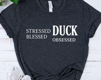 DUCK Shirt - Funny Waterfowl Lover Tee - Bird Owner Gift - Duck Mom Apparel - Farm Animal Present