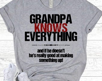 GRANDPA KNOWS EVERYTHING - Grandfather Humor Tee - Granddad Birthday Shirt - Family Gift - Storyteller