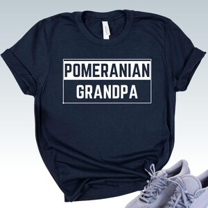 Pomeranian Grandpa, Dog Grandpa Shirt, Best Dog Grandpa Ever, Granddog Gift, Pomeranian Gift, Pomeranian Clothes, Dog Grandfather, Pom Dad