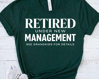 RETIRED SHIRT - Retirement Gift Idea - Funny Grandparent Shirt - Retired Life Tee - Grandpa Grandma Gift Shirt