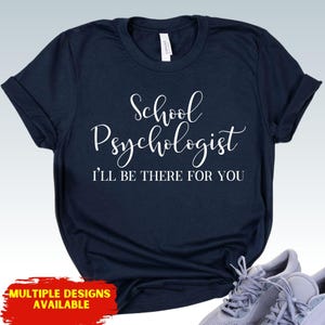 School Psychologist T-Shirt School Counselor Shirt School Psych Shirt Psychology Teacher Tee Special Education Psychology Gift School Staff