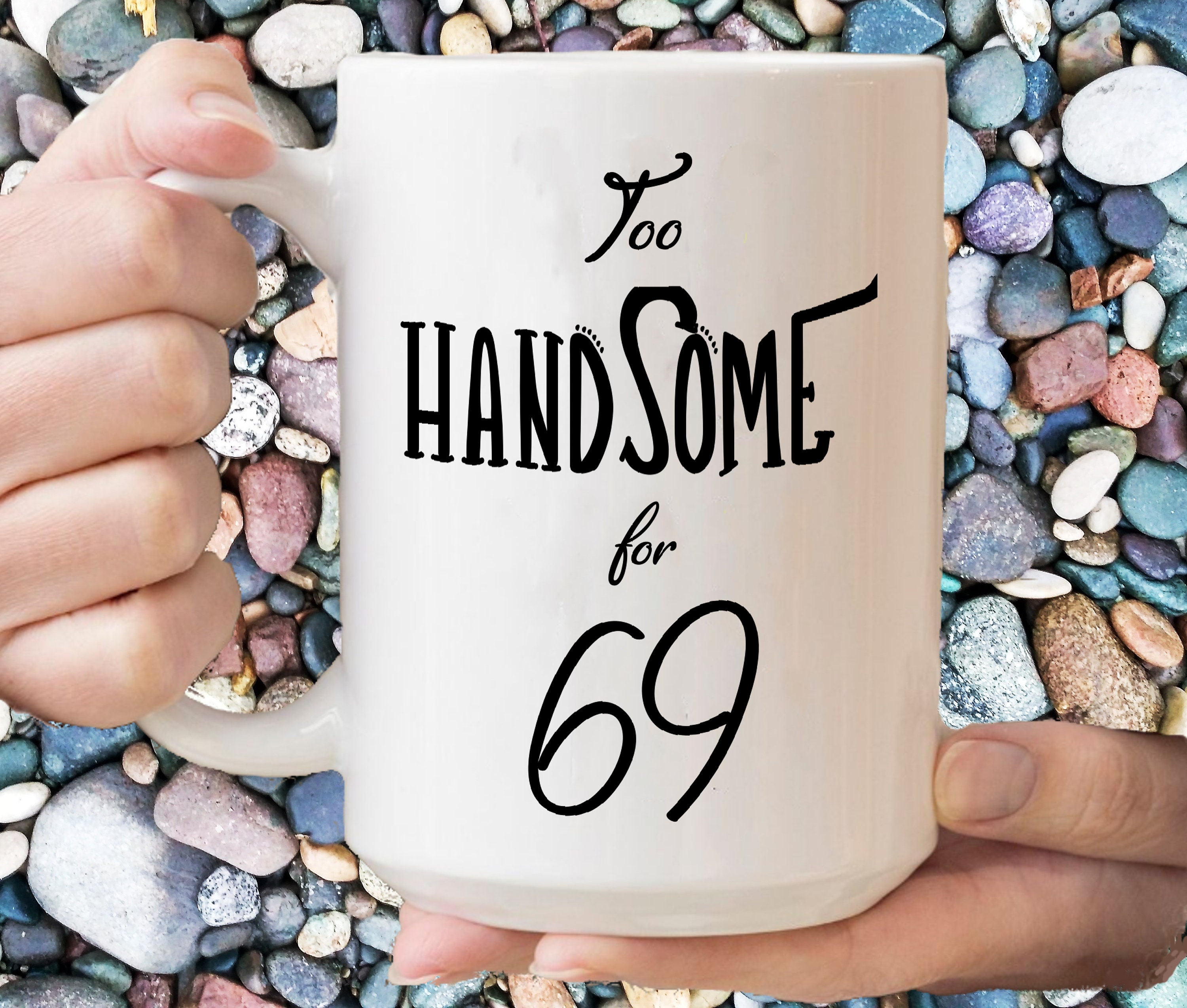 69th Birthday Funny Gifts For Him 69th Birthday Coffee Mug | Etsy