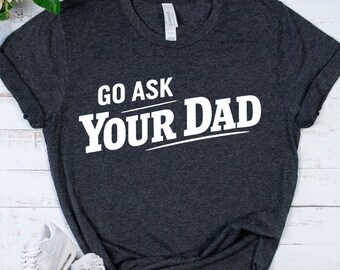 FUNNY DAD Joke - Sarcastic Family Shirt - Father's Day Tee - Parent Humor - Motherhood Top - Sarcastic Mom Life Gift - Tired Parent