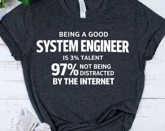 SYSTEM ENGINEER Shirt - Funny IT Engineer Tee - Programmer Humor Shirt - Tech Nerd Gift - Software Developer T-Shirt