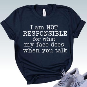 Funny Sarcastic Quote Tee, Introvert Humor Shirt, Facial Expression Gift, Snarky Saying Top