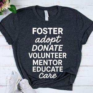 Community Support Shirt - Foster Adopt Donate Volunteer Mentor Educate Care Tee - Social Work Advocate Gift for Change Makers