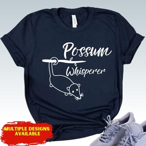 Funny Possum Whisperer T Shirt I Love Possums Funny Opossum Shirt Possum Animal Lover Gift Marsupials Fan Quirky Gift For Pet Lovers Unisex