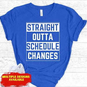 School Counselor Shirt, High School Counselor T Shirt Funny,  Straight Outta Schedule Changes, Scheduling Shirt, Registrar Tee, Unisex