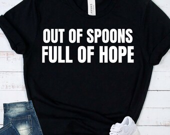 Out Of Spoons T-Shirt, Fresh Out Of Spoons Shirt, Spoonie Shirt, Invisible Illness, Chronic Illness Shirt, Spoon Theory, Chronic Pain Tee