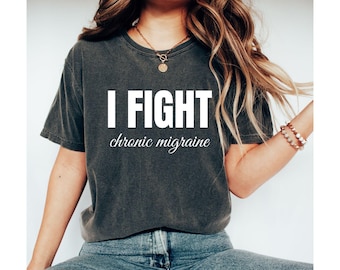 Chronic Migraine T-Shirt, Headache Relief Shirt, Migraine Awareness Shirt, Migraine Warrior, Migraine Fighter, Migraine Support
