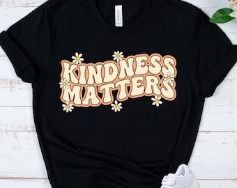 Camiseta "La amabilidad importa" - Mensaje positivo - Camiseta inspiradora - Ropa para ser amable - Regalo para profesores - Salud mental - Camiseta con mensaje positivo
