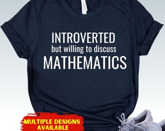 Introverted Mathematics T-Shirt - Math Lover Gift for Nerds - Number Theory Tee - Quiet Genius Apparel - Math Teacher Student Gift
