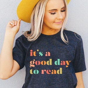 Teacher Shirt, Gift for Teacher, Reading, School Shirts, Gift, Women, Unisex, Good day to read, Shirt for teacher, Teacher Appreciation