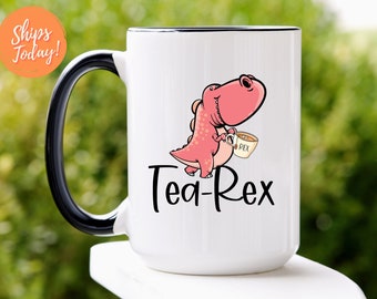 Tea Rex Mug, Tea Gifts, T-Rex Funny Gift, Coffee Mug, Funny Tea Mug, T-Rex Mugs, Tea Gifts, Tea Drinker Gift, Tea Lover, Dinosaur Mug