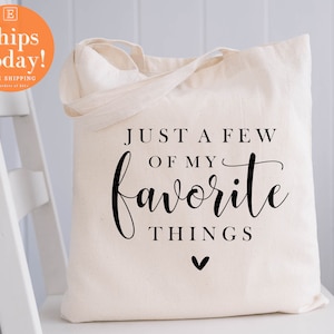 Just a Few of My Favorite Things Tote Bag,Funny Tote Bag,Shopping Tote Bag,Reusable Bag,Grocery Bag,Woman Bag, Gift For Mom,Mothers Day Gift