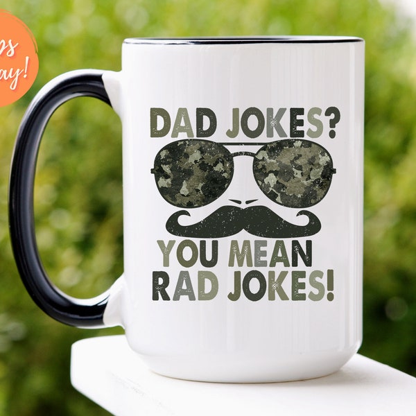 Dad Joke Mug, Fathers Day Gift, Fathers Day Mug, Dad Jokes? You Mean Rad Jokes, Funny Fathers Day Gift, Dad Fathers Day, Gift for Dad