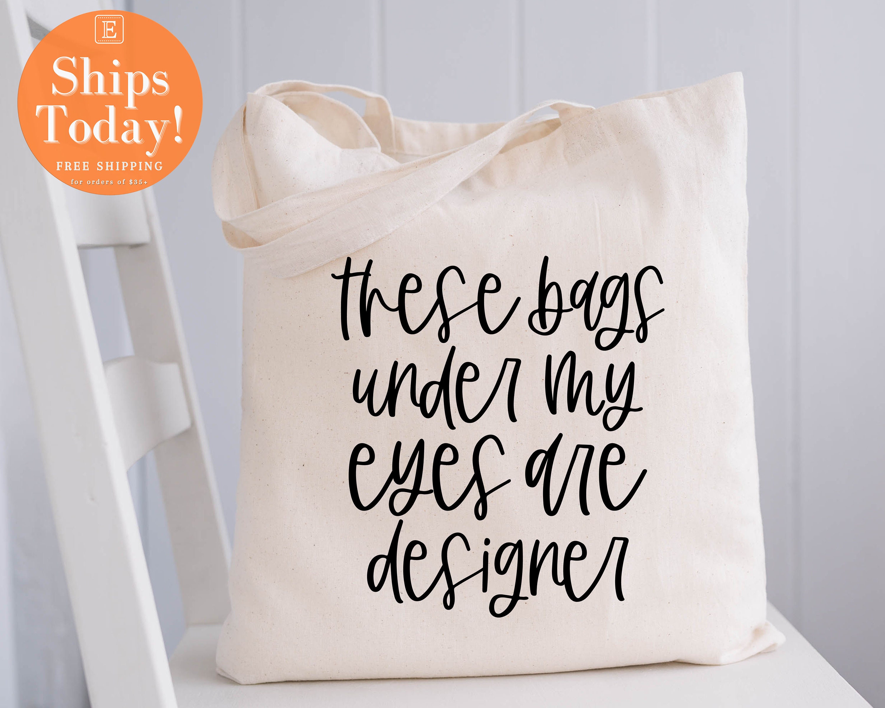 The Bags Under My Eyes Are Designer-totee Shopping Bag 