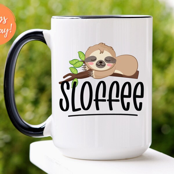 Sloffee Mug, Sloth Gifts, Funny Coffee Mug, Sloth Coffee Cup, Sloth Lover, Sloth Birthday, Humor Mugs, Cute Sloth