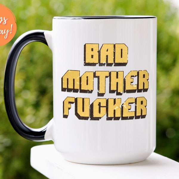 Pulp Fiction mug, Bad Mother Fucker coffee mug, Sarcastic mug, Coworker gift, Gag gift, Gift for friend, Funny Work Mug