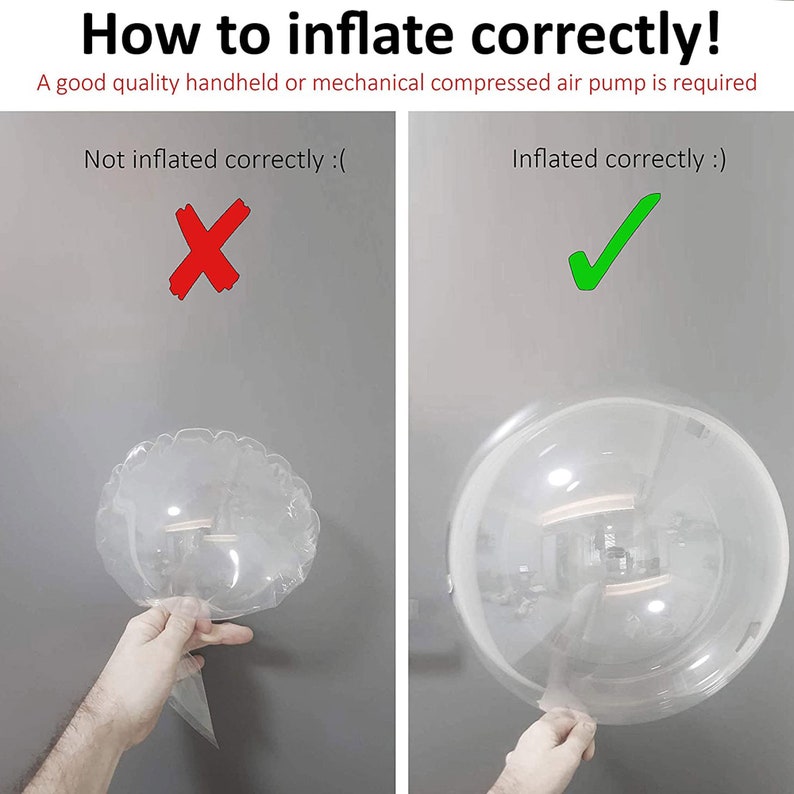 May include: Two images demonstrating the correct way to inflate a clear plastic balloon. The image on the left shows a balloon that has been inflated incorrectly, with a red cross over it. The image on the right shows a balloon that has been inflated correctly, with a green tick over it.