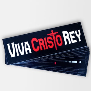 Viva Cristo Rey bumper stickers