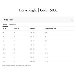 May include: Size chart for heavyweight Gildan 5000 t-shirts, showing sizes S through 5XL with corresponding chest and sleeve length measurements in inches and centimeters.