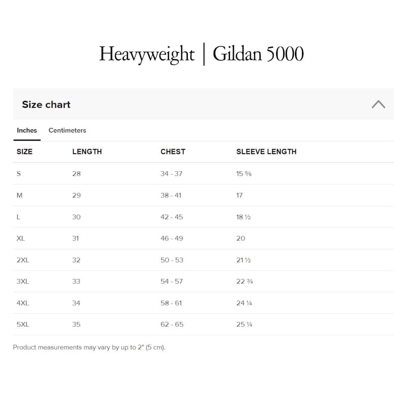 May include: Size chart for heavyweight Gildan 5000 t-shirts, showing sizes S through 5XL with corresponding chest and sleeve length measurements in inches and centimeters.
