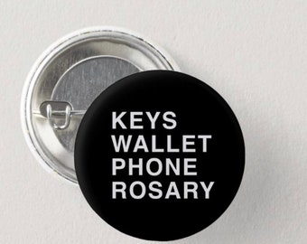 Keys Wallet Phone Rosary - PINBACK BUTTON