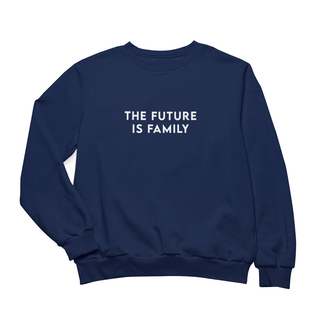 The Future is Family, Felpa Cattolica, Girocollo, Trad